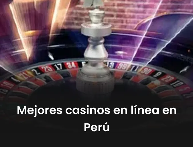 Mejores casinos en línea en Perú